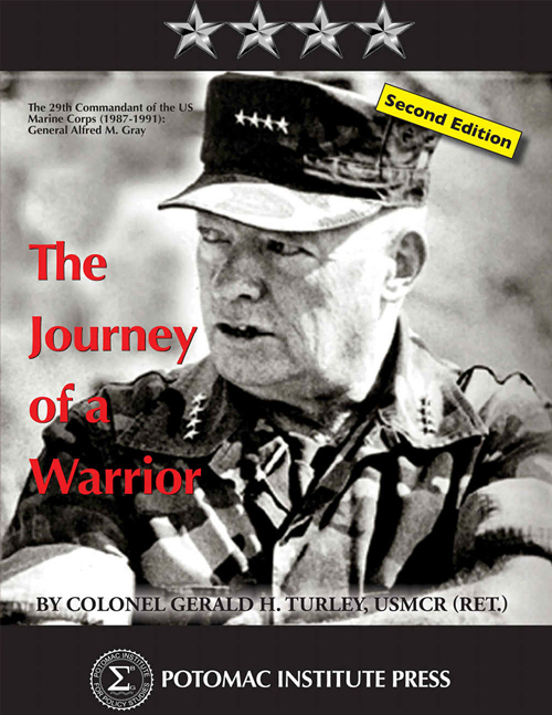 The Journey of a Warrior: The Twenty-Ninth Commandant of the U.S. Marine Corps (1987-1991): General Alfred Mason Gray